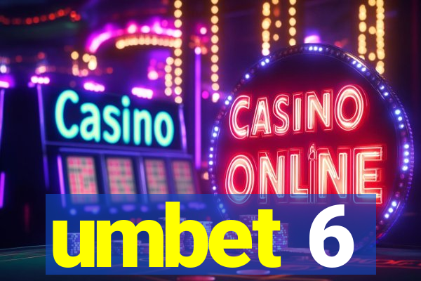 umbet 6